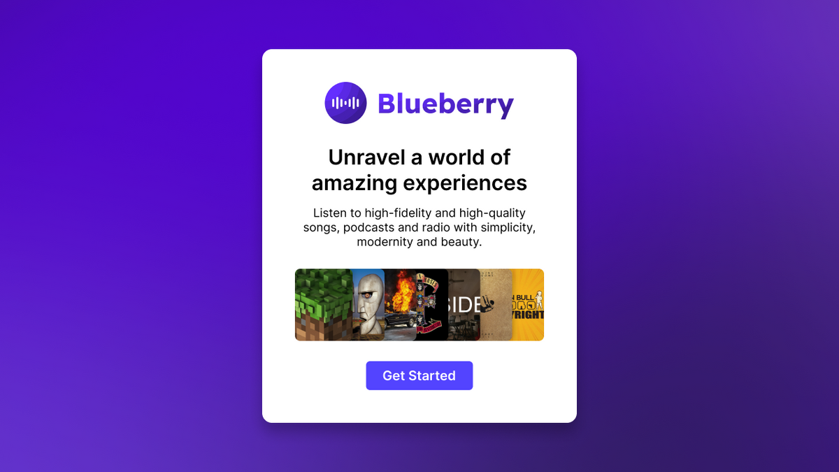A welcome screen for a music app on a purple background. It features a modal with a header, reading "Blueberry", and header text, reading "Unravel a world of amazing experiences". There is an array of album art featured, and a "Get Started" button.